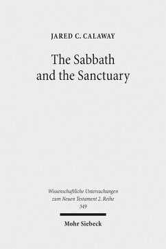 The Sabbath and the Sanctuary (eBook, PDF) - Calaway, Jared C.