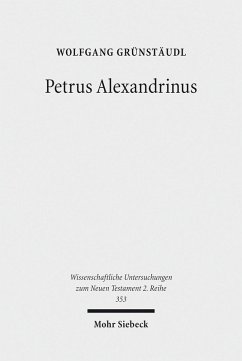 Petrus Alexandrinus (eBook, PDF) - Grünstäudl, Wolfgang