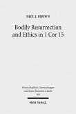 Bodily Resurrection and Ethics in 1 Cor 15 (eBook, PDF)
