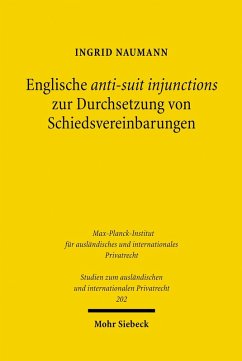 Englische anti-suit injunctions zur Durchsetzung von Schiedsvereinbarungen (eBook, PDF) - Naumann, Ingrid