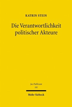 Die Verantwortlichkeit politischer Akteure (eBook, PDF) - Stein, Katrin