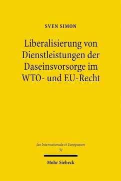 Liberalisierung von Dienstleistungen der Daseinsvorsorge im WTO- und EU-Recht (eBook, PDF) - Simon, Sven