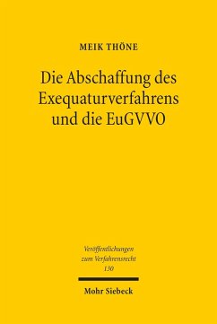 Die Abschaffung des Exequaturverfahrens und die EuGVVO (eBook, PDF) - Thöne, Meik