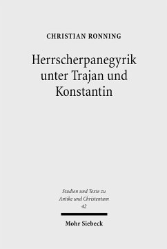 Herrscherpanegyrik unter Trajan und Konstantin (eBook, PDF) - Ronning, Christian