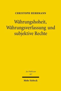 Währungshoheit, Währungsverfassung und subjektive Rechte (eBook, PDF) - Herrmann, Christoph