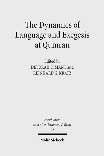 The Dynamics of Language and Exegesis at Qumran (eBook, PDF) The Dynamics of Language and Exegesis at Qumran (eBook, PDF)