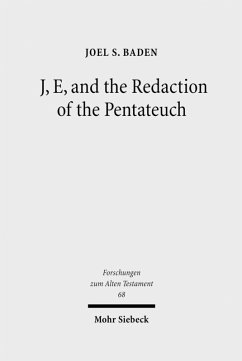 J, E, and the Redaction of the Pentateuch (eBook, PDF) - Baden, Joel S.