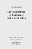 Der Kolosserbrief im Kontext des paulinischen Erbes (eBook, PDF)