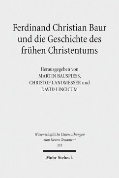 Ferdinand Christian Baur und die Geschichte des frühen Christentums (eBook, PDF)
