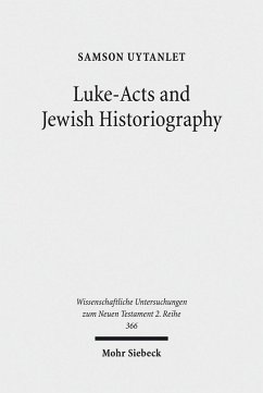 Luke-Acts and Jewish Historiography (eBook, PDF) - Uytanlet, Samson