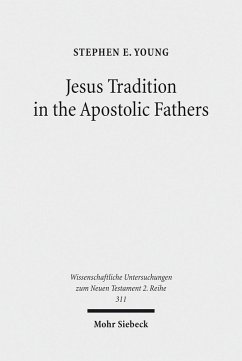 Jesus Tradition in the Apostolic Fathers (eBook, PDF) - E. Young, Stephen
