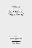 Luke-Acts and 'Tragic History' (eBook, PDF)