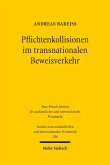 Pflichtenkollisionen im transnationalen Beweisverkehr (eBook, PDF)