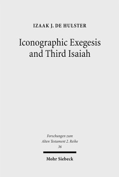 Iconographic Exegesis and Third Isaiah (eBook, PDF) - De Hulster, Izaak J.