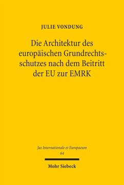Die Architektur des europäischen Grundrechtsschutzes nach dem Beitritt der EU zur EMRK (eBook, PDF) - Vondung, Julie