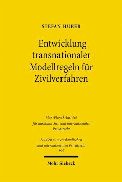 Entwicklung transnationaler Modellregeln für Zivilverfahren (eBook, PDF) - Huber, Stefan