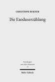Die Exoduserzählung (eBook, PDF) Die Exoduserzählung (eBook, PDF)