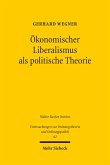 Ökonomischer Liberalismus als politische Theorie (eBook, PDF)