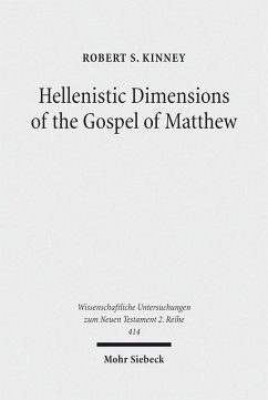 Hellenistic Dimensions of the Gospel of Matthew (eBook, PDF) - Kinney, Robert S.
