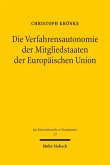 Die Verfahrensautonomie der Mitgliedstaaten der Europäischen Union (eBook, PDF)