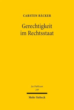 Gerechtigkeit im Rechtsstaat (eBook, PDF) - Bäcker, Carsten