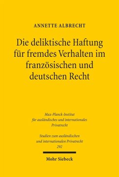 Die deliktische Haftung für fremdes Verhalten im französischen und deutschen Recht (eBook, PDF) - Albrecht, Annette