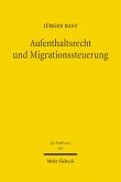 Aufenthaltsrecht und Migrationssteuerung (eBook, PDF)