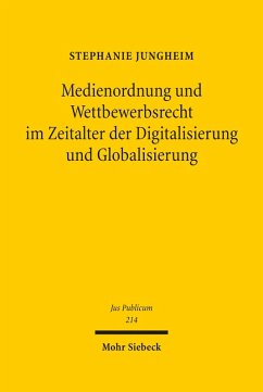 Medienordnung und Wettbewerbsrecht im Zeitalter der Digitalisierung und Globalisierung (eBook, PDF) Cover Medienordnung und Wettbewerbsrecht im Zeitalter der Digitalisierung und Globalisierung (eBook, PDF)