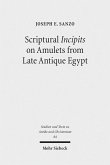 Scriptural Incipits on Amulets from Late Antique Egypt (eBook, PDF)