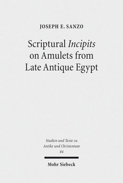 Scriptural Incipits on Amulets from Late Antique Egypt (eBook, PDF) - Sanzo, Joseph Emanuel