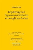 Regulierung von Eigentumssicherheiten an beweglichen Sachen (eBook, PDF)