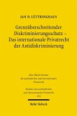 Grenzüberschreitender Diskriminierungsschutz - Das internationale Privatrecht der Antidiskriminierung (eBook, PDF)
