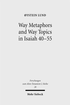 Way Metaphors and Way Topics in Isaiah 40-55 (eBook, PDF) - Lund, Oystein