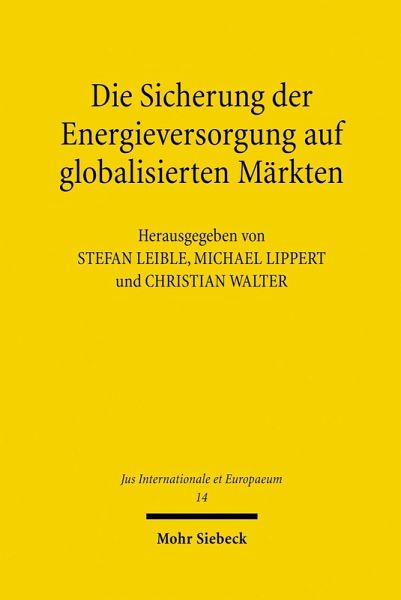 Die Sicherung der Energieversorgung auf globalisierten Märkten (eBook, PDF)