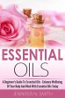 Beginner's Guide To Essential Oils -... - Bild 1