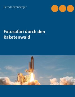 Fotosafari durch den Raketenwald - Leitenberger, Bernd