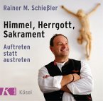 Himmel - Herrgott - Sakrament, 1 Audio-CD Himmel - Herrgott - Sakrament, 1 Audio-CD