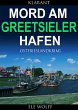 Mord am Greetsieler Hafen. Kurz -... - Bild 1