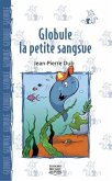 Globule 1 - Globule, la petite sangsue (eBook, PDF)