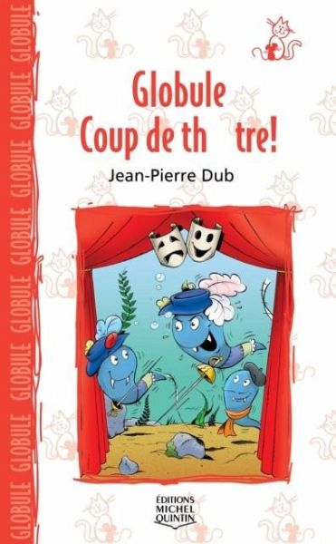 Globule 6 - Coup de theatre! (eBook, PDF)