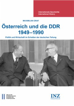 Österreich und die DDR 1949-1990 - Graf, Maximilian
