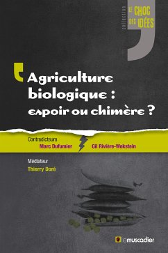 Agriculture biologique: espoir ou chimère? (eBook, ePUB) - Doré, Thierry; Rivière-Wekstein, Gil; Dufumier, Marc
