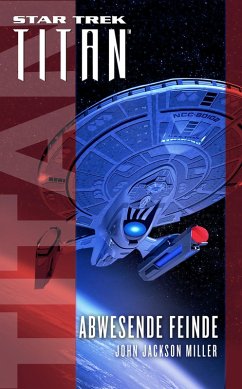 Star Trek - Titan: Abwesende Feinde (eBook, ePUB) - Miller, John Jackson