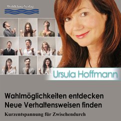 Wahlmöglichkeiten entdecken – Neue Verhaltensweisen finden (MP3-Download) - Hoffmann, Ursula