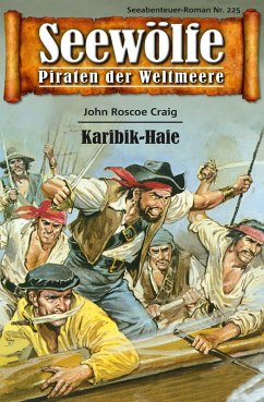 Seewölfe - Piraten der Weltmeere 225 (eBook, ePUB) - Craig, John Roscoe