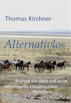 Alternativlos (eBook, ePUB) - Kirchner, Thomas