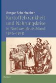 Kartoffelkrankheit und Nahrungskrise in Nordwestdeutschland 1845-1848 (eBook, PDF)