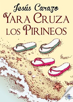 Yara cruza los Pirineos (eBook, ePUB) - Carazo, Jesús