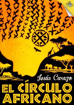 El círculo africano (eBook, ePUB) - Carazo, Jesús