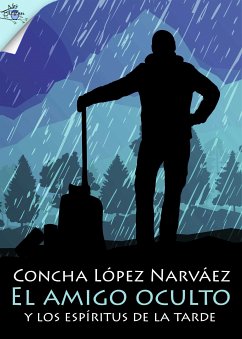 El amigo oculto y los espíritus de la tarde (eBook, ePUB) - López Narváez, Concha